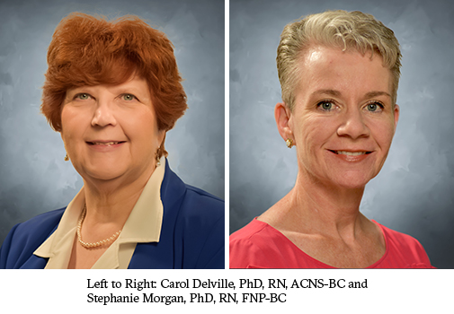 Carol Delville, PhD, APRN, ACNS-BC, and Stephanie Morgan, PhD, RN, FNP-BC
