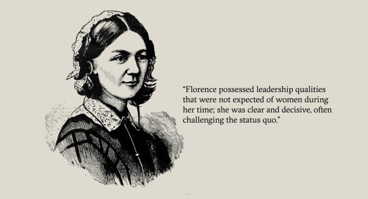 Florence possessed leadership qualities that were not expected of women during her time; she was clear and decisive, often challenging the status quo.
